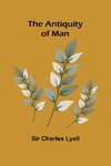 The Antiquity of Man