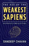 The Age of the Weakest Sapiens
