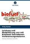 Leistung und Modellierung von mit Biodiesel betriebenen Verbrennungsmotoren