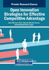 Open Innovation Strategies for Effective Competitive Advantage