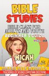 Bible Class for Adults and Youth, Beginner's Guide - Micah