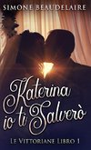 Katerina io ti salverò