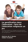 La gamification dans l'éducation : faire de l'éducation religieuse un jeu