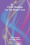 Choice Readings for the Home Circle