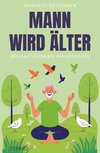 Mann wird älter