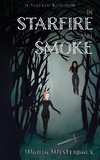In Starfire and Smoke