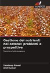 Gestione dei nutrienti nel cotone: problemi e prospettive