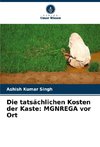 Die tatsächlichen Kosten der Kaste: MGNREGA vor Ort