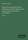 Recueil des monuments les plus intéressans du Musée National et de plusieurs autres collections particulieres