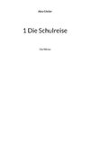 1 Die Schulreise