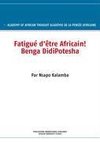 Fatigué d'être Africain! Benga DidiPotesha