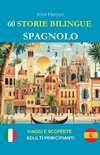 60 Storie Bilingue per Imparare lo Spagnolo