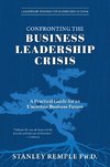 Confronting the Business Leadership Crisis