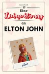 Eine Liebeserklärung an Elton John