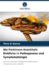 Die Parkinson-Krankheit: Einblicke in Pathogenese und Symptomatologie