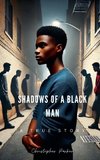 Shadows Of A Black Man