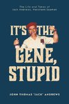 It's the Gene, Stupid