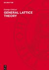 General Lattice Theory