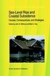 Sea-Level Rise and Coastal Subsidence: Causes, Consequences, and Strategies