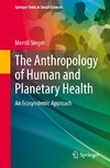 The Anthropology of Human and Planetary Health