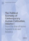 The Political Economy of Contemporary Human Civilisation, Volume I