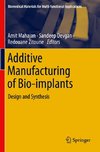 Additive Manufacturing of Bio-implants