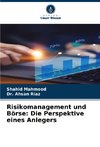 Risikomanagement und Börse: Die Perspektive eines Anlegers