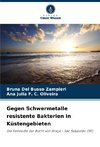 Gegen Schwermetalle resistente Bakterien in Küstengebieten