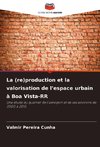 La (re)production et la valorisation de l'espace urbain à Boa Vista-RR