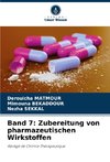 Band 7: Zubereitung von pharmazeutischen Wirkstoffen
