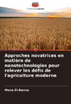 Approches novatrices en matière de nanotechnologies pour relever les défis de l'agriculture moderne