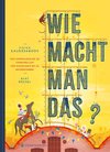 Wie macht man das?