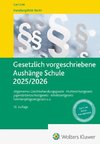 Gesetzlich vorgeschriebene Aushänge Schule 2025 / 2026