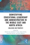 Demystifying Educational Leadership and Administration in the Middle East and North Africa