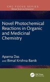 Novel Photochemical Reactions in Organic and Medicinal Chemistry
