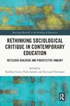 Rethinking Sociological Critique in Contemporary Education