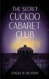The Secret Cuckoo Cabaret Club