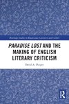 Paradise Lost and the Making of English Literary Criticism