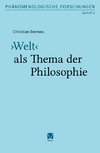 ¿Welt¿ als Thema der Philosophie
