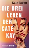 Die drei Leben der Cate Kay