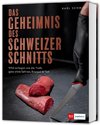Das Geheimnis des Schweizer Schnitts