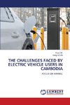 THE CHALLENGES FACED BY ELECTRIC VEHICLE USERS IN CAMBODIA