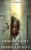Finding Light in the Darkest Places