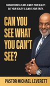 Can You See  What You Can't See?