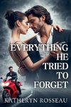 Everything He Tried to Forget