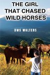 The Girl That Chased Wild Horses