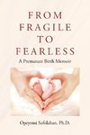 From Fragile to Fearless