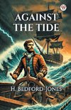 Against the Tide