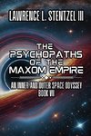 The Psychopaths of  the Maxom Empire