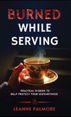 Burned While Serving